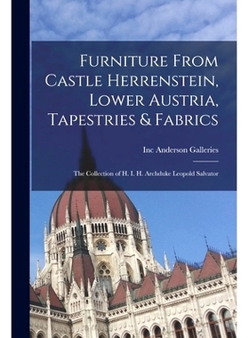预订 Furniture From Castle Herrenstein, Lower Austria, Tapestries & Fabrics: the Collection of H. I. H. Archduke Leopold