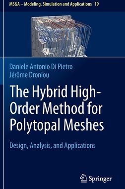 【预订】The Hybrid High-Order Method for Polytopal Meshes