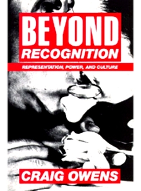 Beyond Recognition: Representation, Power, and Culture 难以辨认: 9780520077409