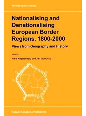 预订 Nationalising and Denationalising European Border Regions, 1800-2000:: Views from Geography and History: 9780792360