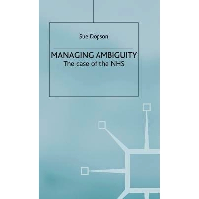预订 Managing Ambiguity and Change: The Case of the NHS: 9780333669068
