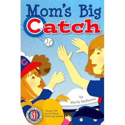 预订 Mom’s Big Catch-Chicago Cubs Special Edition with Fergie Jenkins: 9781945907203