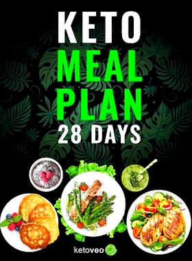 预订 Keto Meal Plan 28 Days: For Women and Men On Ketogenic Diet - Easy Keto Recipe Cookbook For Beginners: 978195064601