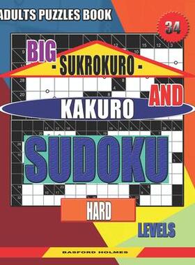 [预订]Adults puzzles book. Big Sukrokuro and Kakuro sudoku.: Hard levels. 9781086573121