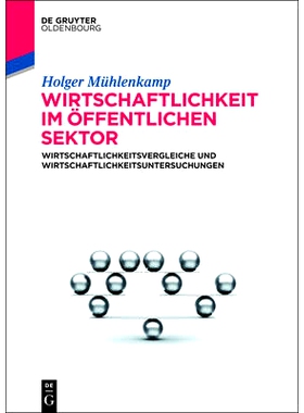 预订 Wirtschaftlichkeit im öffentlichen Sektor: Wirtschaftlichkeitsvergleiche und Wirtschaftlichkeitsuntersuchungen: 97