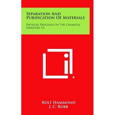 预订 Separation and Purification of Materials: Physical Processes in the Chemical Industry, V1: 9781258582913