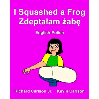预订 I Squashed a Frog: Children's Picture Book English-Polish (Bilingual Edition)