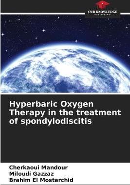 [预订]Hyperbaric Oxygen Therapy in the treatment of spondylodiscitis 9786205958230