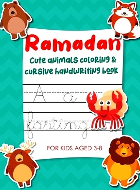 预订 Ramadan Cute Animals Coloring & Cursive Handwriting Book For Kids Aged 3-8: Fun Ramadan Activity Book for Preschool