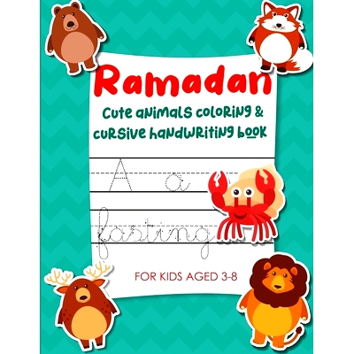 预订 Ramadan Cute Animals Coloring & Cursive Handwriting Book For Kids Aged 3-8: Fun Ramadan Activity Book for Preschool