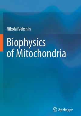 【预订】Biophysics of Mitochondria
