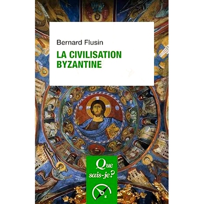 La civilisation byzantine: 9782715416017