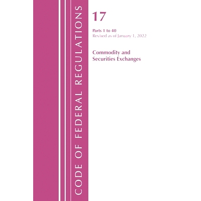 预订 Code of Federal Regulations, Title 17 Commodity and Securities Exchanges 1-40 2022 美国联邦法规 17：商品和证券交易