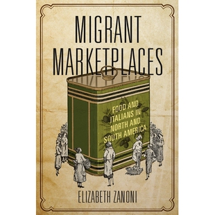 预订 Migrant Marketplaces: Food and Italians in North and South America: 9780252041655