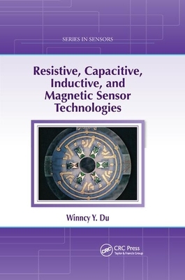【预订】Resistive, Capacitive, Inductive, and Magnetic Sensor Technologies