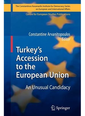 预订 Turkey’s Accession to the European Union: An Unusual Candidacy: 9783642099946