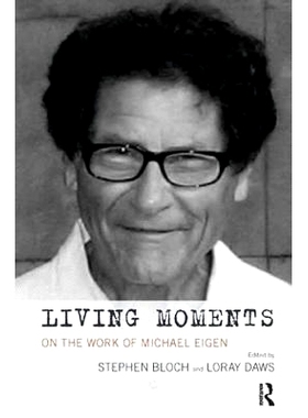 预订 Living Moments: On the Work of Michael Eigen: 9781780491844