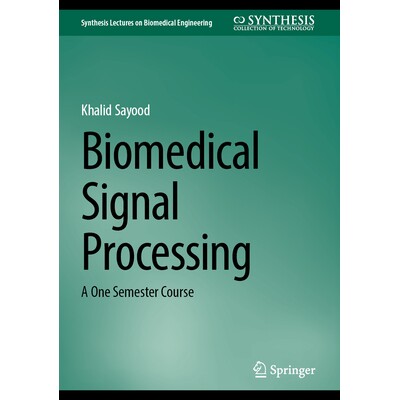 预订 Biomedical Signal Processing A One Semester Course 生物医学信号处理:一个学期的课程 9783032088543