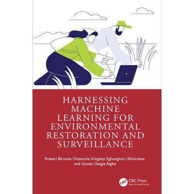 预订 Harnessing Machine Learning for Environmental Restoration and Surveillance 利用机器学习进行环境修复与监测 978104102