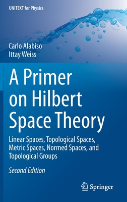 【预订】A Primer on Hilbert Space Theory