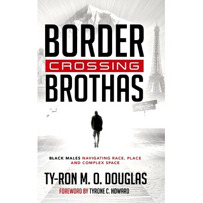 Black Males Navigating Race, Place, and