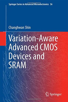 【预订】Variation-Aware Advanced CMOS Devices and SRAM