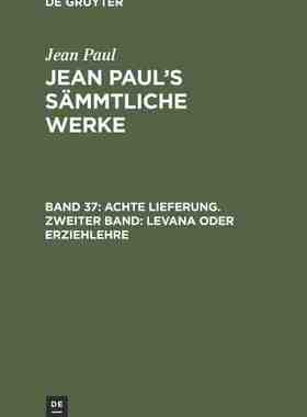 【预订】Achte Lieferung. Zweiter Band: Levana oder Erziehlehre 9783111291604