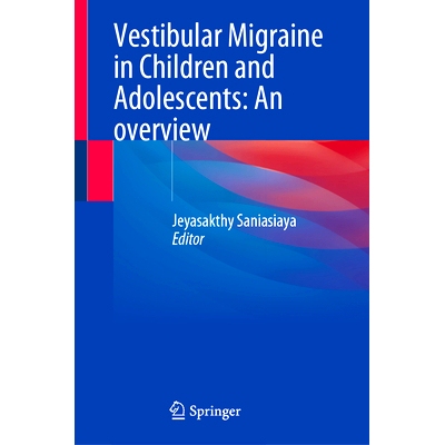 预订 Vestibular Migraine in Children and Adolescents: An overview 儿童与青少年前庭性偏头痛：概述: 9789819621668