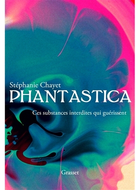 预订 Phantastica. La deuxième révolution psychédélique 幻想曲。*次迷幻革命: 9782246818793