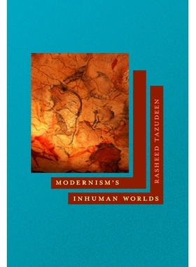 预订 Modernism’s Inhuman Worlds 现代主义的非人世界: 9781501776496