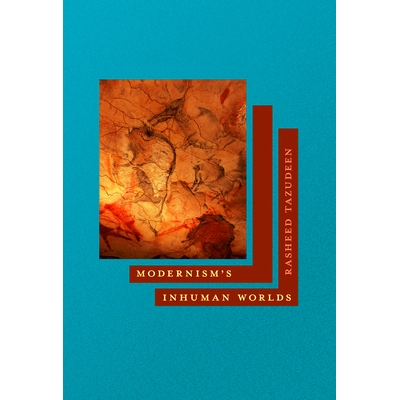预订 Modernism’s Inhuman Worlds 现代主义的非人世界: 9781501776496
