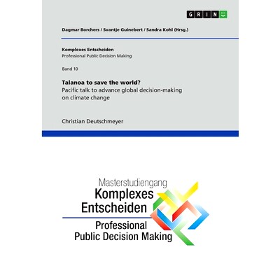 预订 Talanoa to save the world? Pacific talk to advance global decision-making on climate change: Schriftenreihe Komplex