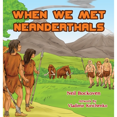 预订 When We Met Neanderthals 当我们遇见尼安德特人时: 9781644284155