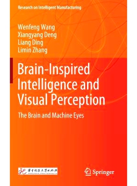 预订 Brain-Inspired Intelligence and Visual Perception: The Brain and Machine Eyes: 9789811335488