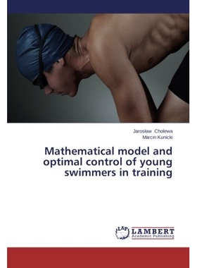 预订 Mathematical Model and Optimal Control of Young Swimmers in Training: 9783659573736