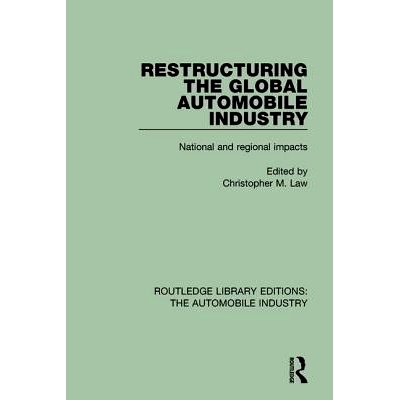 预订 Restructuring the Global Automobile Industry 重组全球汽车产业: 9781138060074