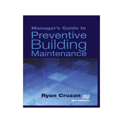 [预订]Manager’s Guide to Preventive Building Maintenance 9788770229043