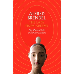 预订 The Lady from Arezzo: My Musical Life and Other Matters 阿雷佐的女士:我的音乐人生及其他事项: 9780571353729