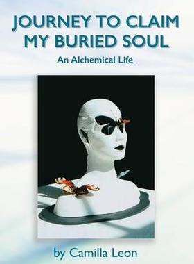 [预订]Journey to Claim My Buried Soul: An Alchemical Life 9781912484997