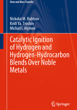 [预订]Catalytic Ignition of Hydrogen and Hydrogen-Hydrocarbon Blends Over Noble Metals