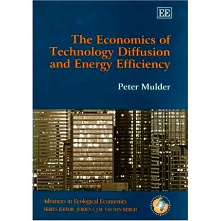 预订 The Economics of Technology Diffusion and Energy Efficiency 技术扩散和能源效率的经济学: 9781843768234