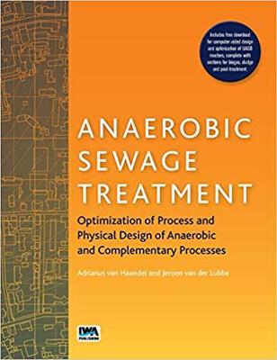 【预售】Anaerobic Sewage Treatment: Optimization of Process and Physical Design of Anaerobic and Complementary Pro...
