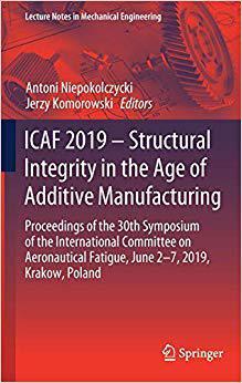 【预售】ICAF 2019 – Structural Integrity in the Age of Additive Manufacturing