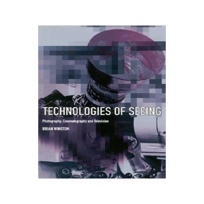 [预订]Technologies of Seeing: Photography, Cinematography and Television 9780851706016