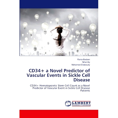 预订 CD34+ a Novel Predictor of Vascular Events in Sickle Cell Disease CD34+：镰状细胞病血管事件的新预测因子: 9786208118