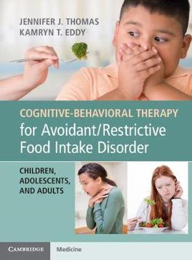 【预订】Cognitive-Behavioral Therapy for Avoidant/Restrictive Food Intake Disorder