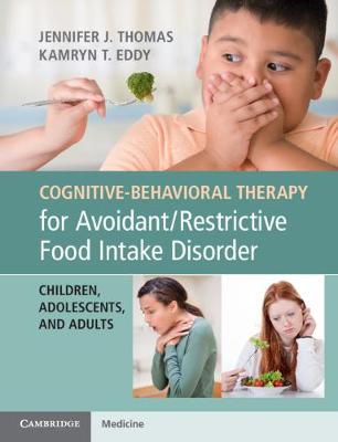 【预订】Cognitive-Behavioral Therapy for Avoidant/Restrictive Food Intake Disorder