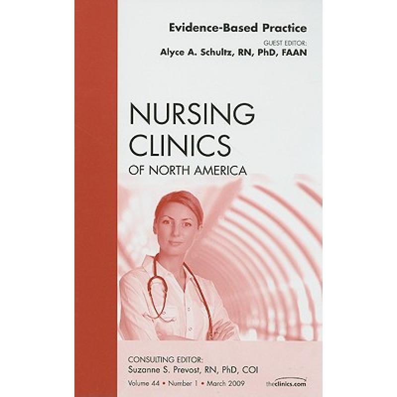 预订 Evidence-Based Practice, An Issue of Nursing Clinics 循证实践,护理诊所的一个问题 9781437705089
