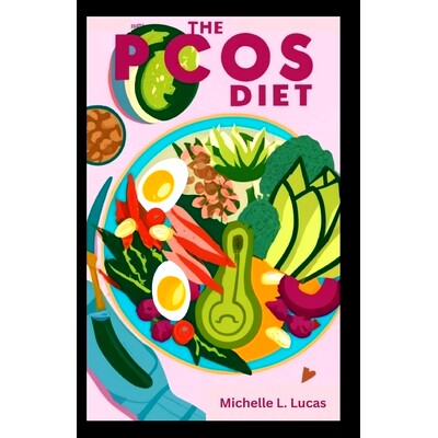 预订 The PCOS Diet Cookbook: A collection of wholesome and delicious recipes tailored to support those navigating Polycy