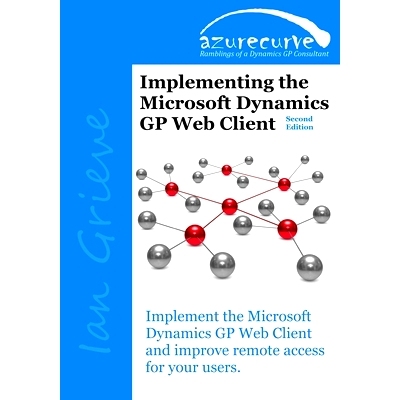 预订 Implementing the Microsoft Dynamics GP Web Client (Second Edition): 9780993055676